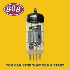 BOB - YOU CAN STOP THAT FOR A START - CD image 1