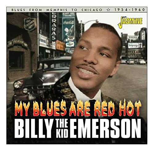 Billy The Kid Emerso - My Blues Are Red Hot Blues From Memphis To Chic