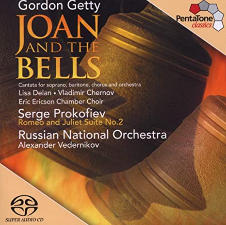 Gordon Getty: Joan And The Bells; Prokofiev: Romeo & Juliet Suite No. 2