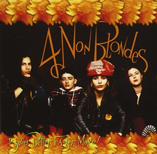 4 Non Blondes - Bigger, Better, Faster, More! - CD image 1