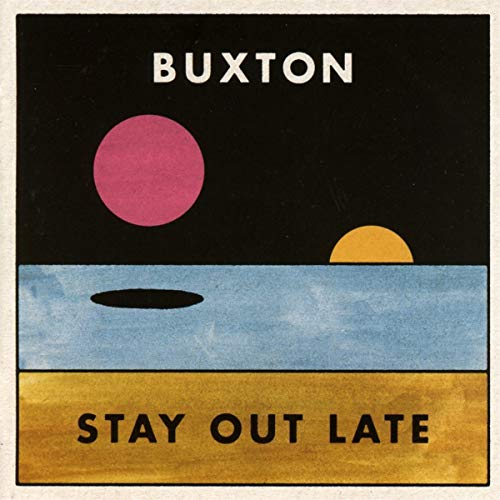 Buxton - Stay Out Late - CD image 1