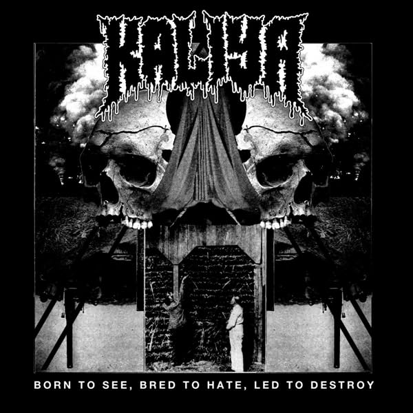 KALIYA - BORN TO SEE, BRED TO HATE, LED TO DESTROY - CD image 2