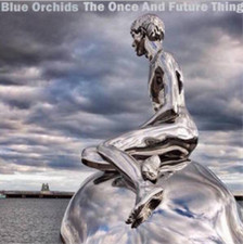 BLUE ORCHIDS - ONCE AND FUTURE THING - Vinyl Record VL image 1