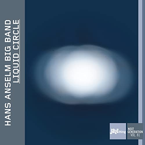 HANS ANSELM BIG BAND - LIQUID CIRCLE - CD