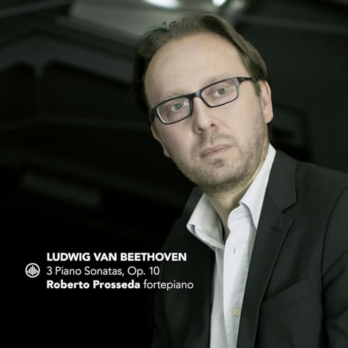 ROBERTO PROSSEDA - LUDWIG VAN BEETHOVEN: 3 PIANO SONATAS OP. 10 - CD