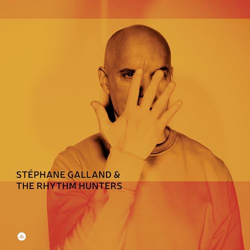 STEPHANE & TH... GAL - STEPHANE GALLAND & THE RHYTHM HUNTERS - Vinyl Rec image 1