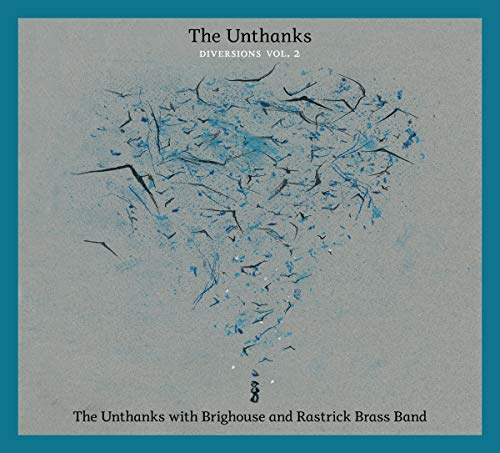UNTHANKS - DIVERSIONS VOL.2:   WITH BRIGHOUSE AND RASTRICK BRASS BAND - image 1
