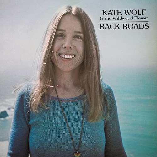 Kate Wolf - Back Roads - CD image 1