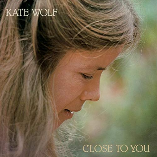 Kate Wolf - Close To You - CD image 1