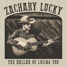 Zachary Lucky - Ballad of Losing You - CD image 1