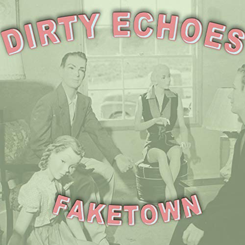 DIRTY ECHOES - FAKETOWN - CD image 1