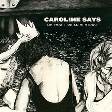 Caroline Says - No Fool Like An Old Fool - CD image 1