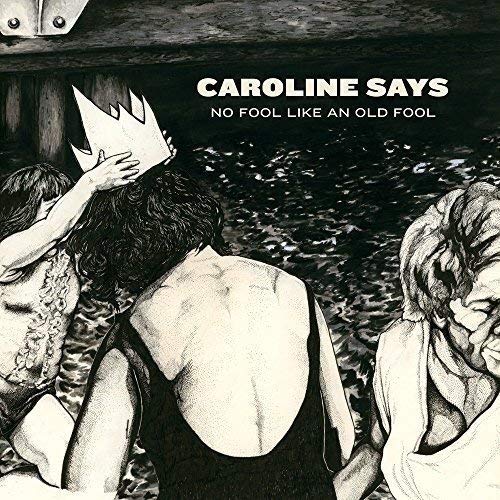 CAROLINE SAYS - RE'S NO FOOL LIKE AN OLD FOOL - Vinyl Record VL image 1