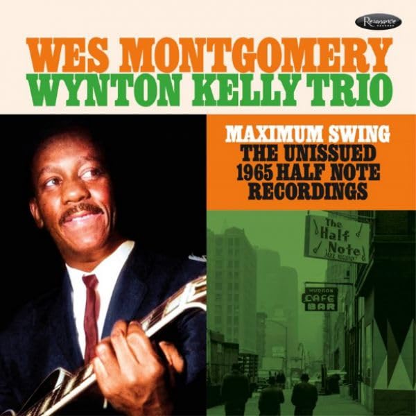 Wes Montgomery - Maxiumum Swing: The Unissued 1965 Half Note Recording image 1