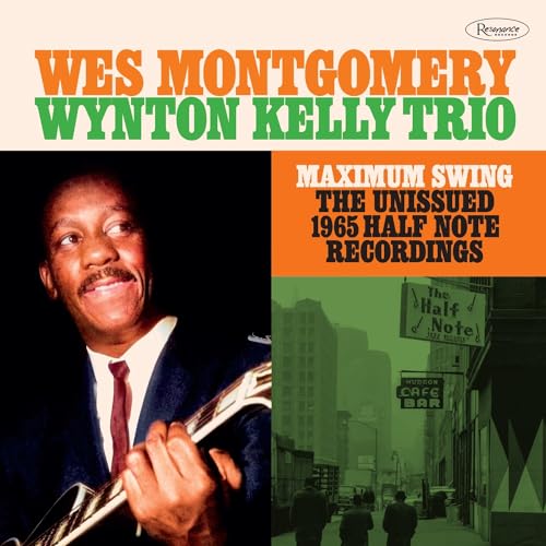 Wes Montgomery - Maxiumum Swing: The Unissued 1965 Half Note Recording image 1