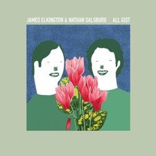 James Elkington and Nathan Salsburg - All Gist LP  RELEASE DATE 12/04 image 1