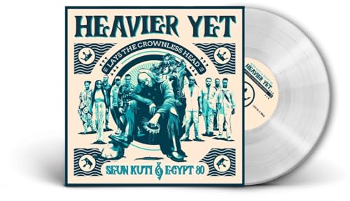 SEUN KUTI & EGYPT 80 - HEAVIER YET (LAYS THE CROWNLESS HEAD) (COLOURE image 1