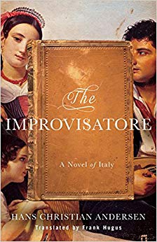 The Improvisatore : A Novel of Italy