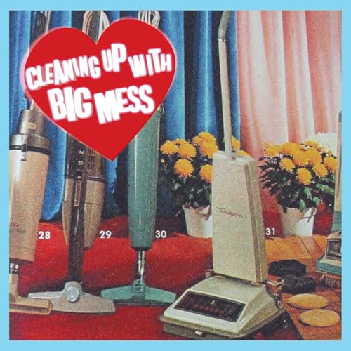 Big Mess - Cleaning Up With - Vinyl Record image 1