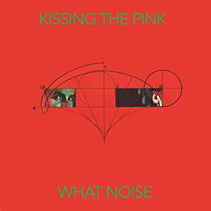 Kissing The Pink - What Noise - CD image 1