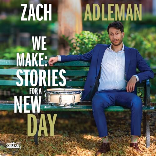 ZACH ADLEMAN - WE MAKE: STORIES FOR A NEW DAY - CD