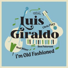LUIS GIRALDO - I'M OLD FASHIONED - CD image 1