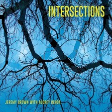 JEREMY BROWN & AUDRE - INTERSECTIONS - CD
