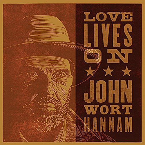 John Wort Hannam - Love Lives On - CD image 1