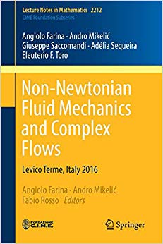 Non-Newtonian Fluid Mechanics and Complex Flows : Levico Terme, Italy 2016 : 2212