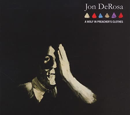 Jon DeRosa - A Wolf In Preacher's Clothes - CD image 1