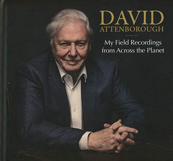 David Attenborough - My Field Recordings From Across The Planet