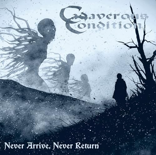 CADAVEROUS CONDITION - NEVER ARRIVE  NEVER RETURN - Vinyl Record image 1