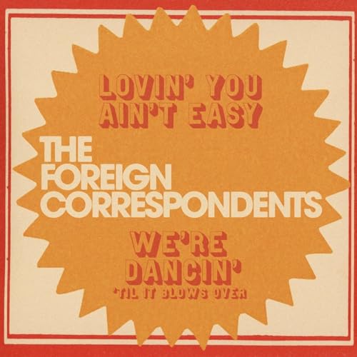 FOREIGN CORRESPONDEN - LOVIN’ YOU AIN’T EASY - Vinyl Record 7 image 1