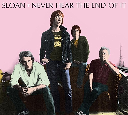 Sloan - Never Hear The End Of It - CD image 1