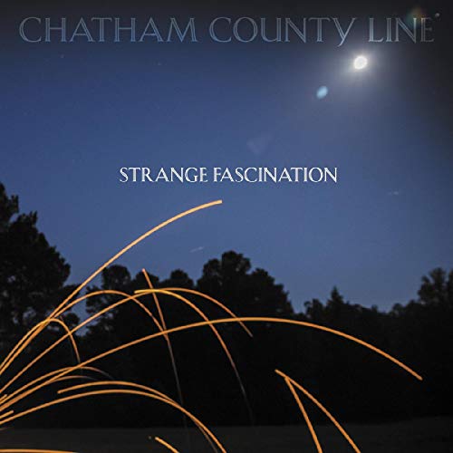 CHATHAM COUNTY LINE - STRANGE FASCINATION (FIRST EDI - CD image 1