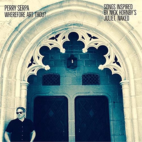 Perry Serpa - Wherefore Art Thou? Songs Inspired By Nick Hornby's 'Ju image 1