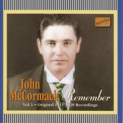 John McCormack - Remember Vol. 3 Original 1911 - 1928 Recordings - CD image 1