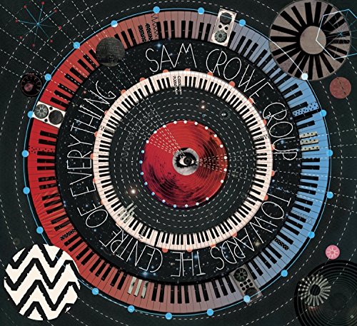Sam Crowe Group - Towards The Center Of Everything - CD image 1