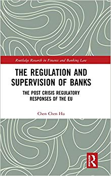 The Regulation and Supervision of Banks : The Post Crisis Regulatory Responses of the EU