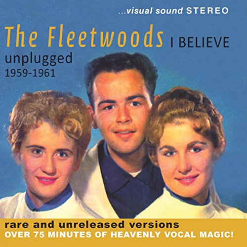 FLEETWOODS - I BELIEVE-UNPLUGGED 1959-1961 - CD image 1