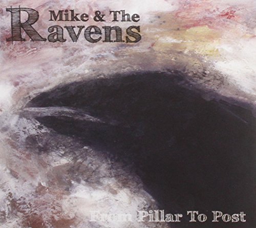 Mike & The Ravens - From Pillar To Post - CD image 1