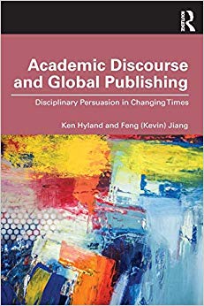 Academic Discourse and Global Publishing : Disciplinary Persuasion in Changing Times