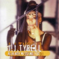 J J TYRELL - ALREADY MISSING YOU - CD image 1