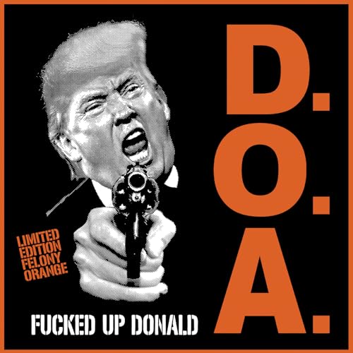 D.O.A. - FUCKED UP DONALD - ORANGE VINY - Vinyl Record 7 image 1