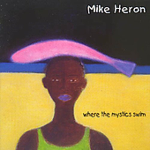 Mike Heron - Where The Mystics Swim - CD image 1