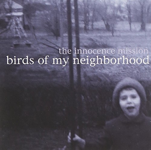 Innocence Mission - Birds Of My Neighborhood - CD image 1