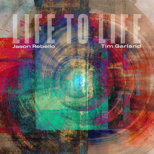 TIM GARLAND & JASON - LIFE TO LIFE - CD image 1