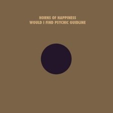 HORNS OF HAPPINESS - Would I Find Your Psychic Guideline - Vinyl Recor image 1