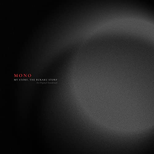 MONO - MY STORY, THE BURAKU STORY (AN ORIGINAL SOUNDT - Vinyl Record image 1