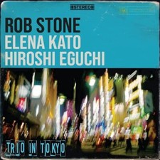 ROB STONE - TRIO IN TOKYO - CD image 1